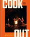 Cook Out: Recipes and Tips for the Great Outdoors [An Outdoor Cookbook] by Rashad Frazier