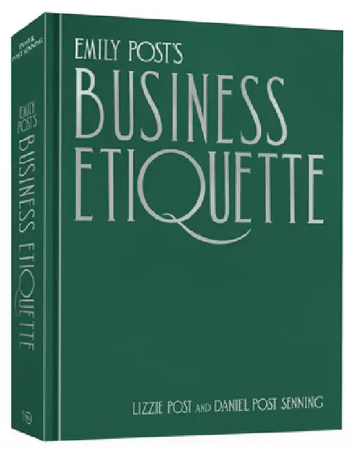 Emily Post's Business Etiquette by Lizzie Post