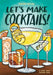 Let's Make Cocktails!: A Comic Book Cocktail Book by Sarah Becan