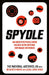Spydle: An Addictive Puzzle Book Packed with Historic Espionage Mysteries by The National Archives UK