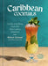 Caribbean Cocktails: Drinks and Bites from the Afro-Latino Diaspora [A Cocktail and Non-Alcoholic Drink Recipe Book] by Nelson German, Lawson Gray