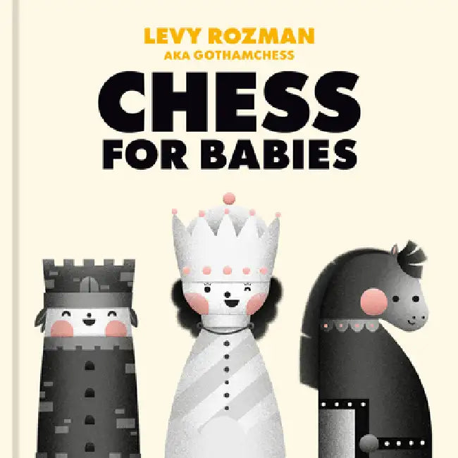 Chess for Babies by Levy Rozman