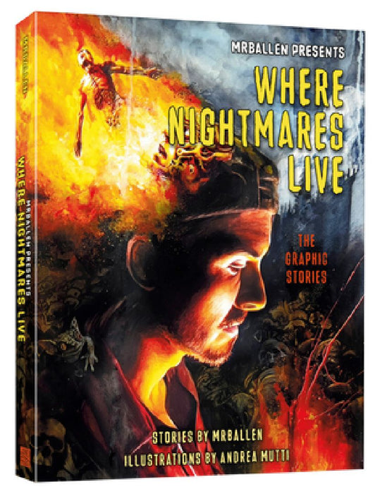 Mrballen Presents: Where Nightmares Live: The Graphic Stories  by Mrballen