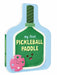 My First Pickleball Paddle by Daria Harper, Denise Holmes