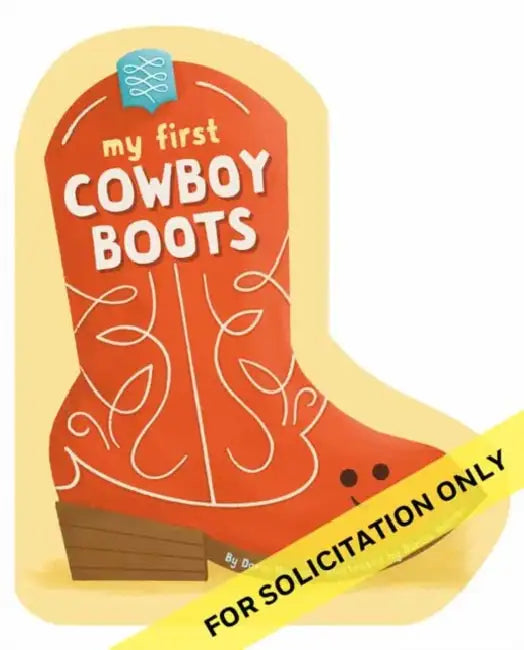 My First Cowboy Boots by Daria Harper, Denise Holmes