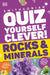 Quiz Yourself Clever! Rocks and Minerals by DK