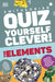 Quiz Yourself Clever: The Elements by DK