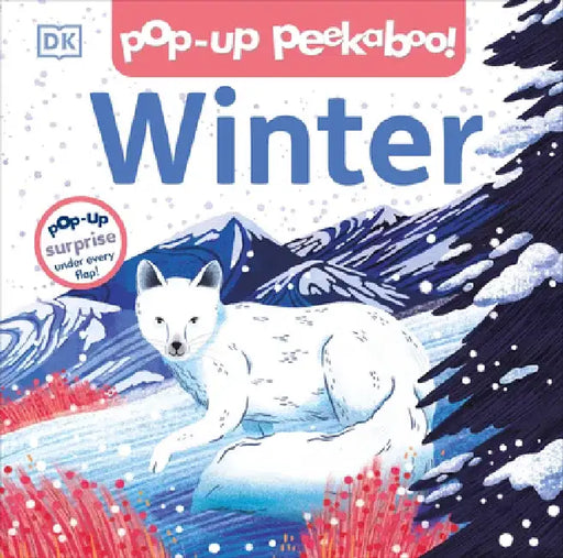 Pop-Up Peekaboo! Winter: Pop-Up Surprise Under Every Flap! by DK