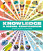 Knowledge a Visual Compendium: Making Sense of Our World Through Lists, Codes, Systems and Collections by DK