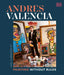 Andres Valencia: Painting Without Rules by Andres Valencia