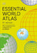 Essential World Atlas: The Comprehensive Companion to Our Planet by Dk