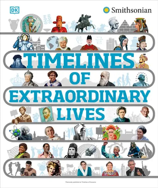 Timelines of Extraordinary Lives by DK