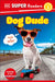 DK Super Readers Level 2 Dog Dude by DK
