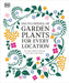 Encyclopedia of Garden Plants for Every Location: An Expert Guide to More Than 3,000 Plants by DK