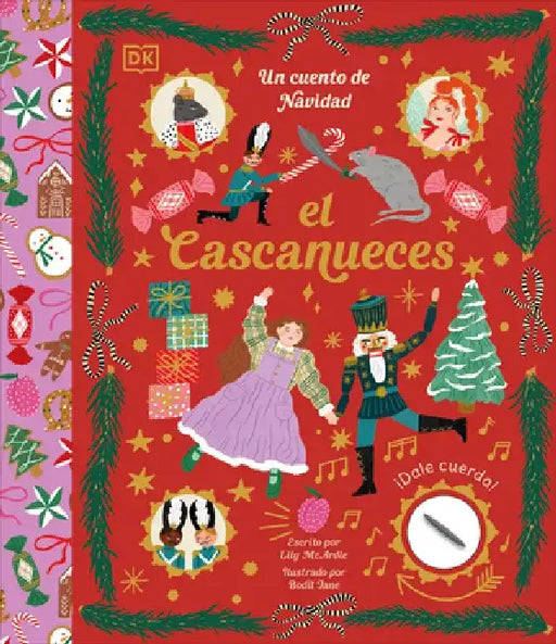 El Cascanueces (the Nutcracker): Un Cuento de Navidad by DK