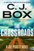 The Crossroads by C. J. Box