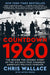 Countdown 1960: The Behind-The-Scenes Story of the 312 Days That Changed America's Politics Forever by Chris Wallace, Mitch Weiss