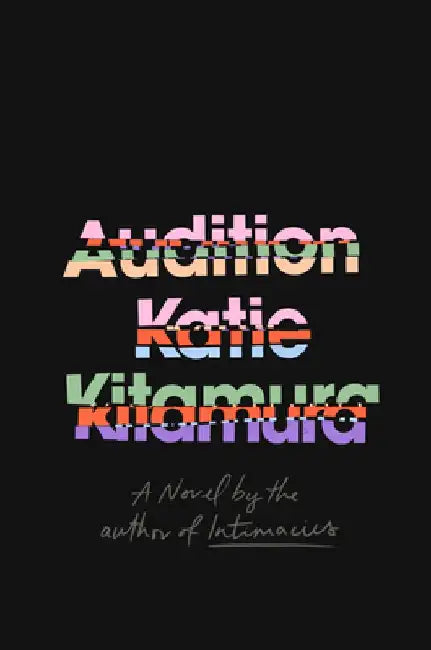 Audition by Katie Kitamura