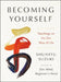 Becoming Yourself: Teachings on the Zen Way of Life by Shunryu Suzuki