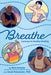 Breathe: Journeys to Healthy Binding by Maia Kobabe