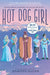 Hot Dog Girl by Jennifer Dugan