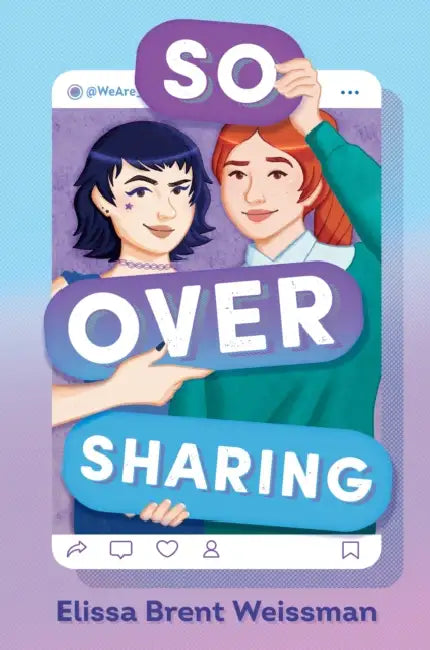 So Over Sharing by Elissa Brent Weissman