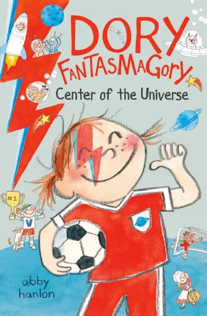 Dory Fantasmagory: Center of the Universe by Abby Hanlon, Abby Hanlon