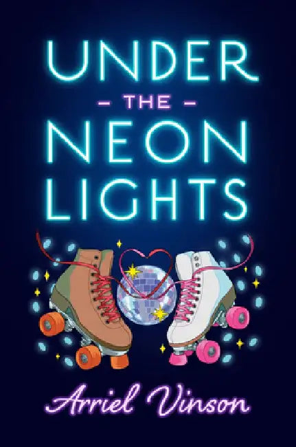 Under the Neon Lights by Arriel Vinson