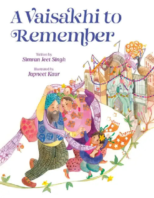 A Vaisakhi to Remember by Simran Jeet Singh