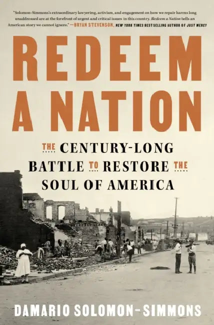 Redeem a Nation: The Century-Long Battle to Restore the Soul of America by Damario Solomon-Simmons