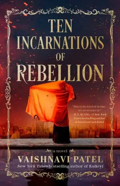 Ten Incarnations of Rebellion by Vaishnavi Patel