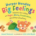 Harper Handles Big Feelings: Lessons for Littles on Anger, Worry, Frustration, and Other Emotions by Jayme Yannuzzi