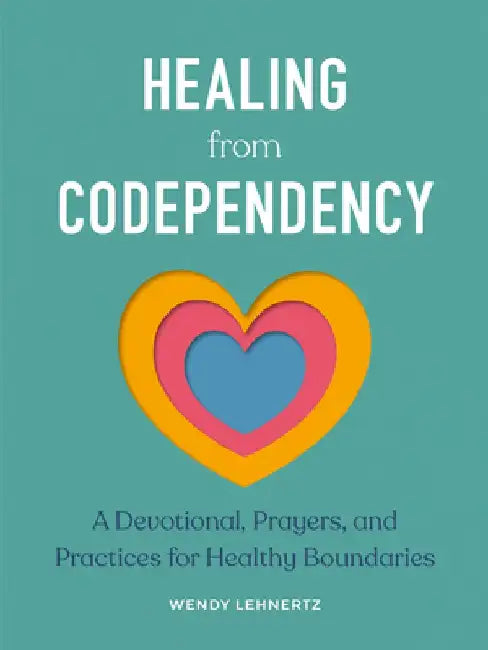 Healing from Codependency: A Devotional with Prayers and Practices for Healthy Boundaries by Zeitgeist