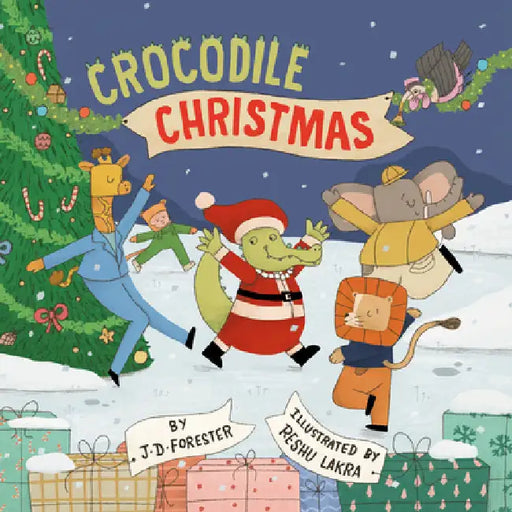 Crocodile Christmas by J. D. Forester