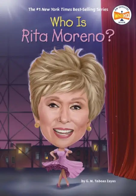 Who Is Rita Moreno? by G. M. Taboas Zayas, Who Hq, Tim Foley