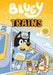 Bluey: Trains by Penguin Young Readers Licenses