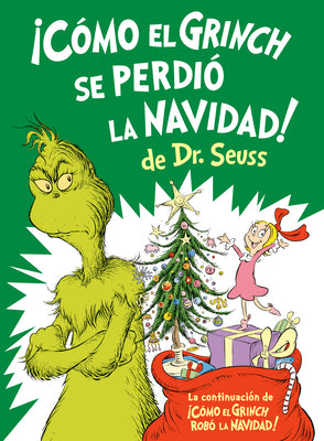 ¡Cómo El Grinch Se Perdió La Navidad! (How the Grinch Lost Christmas Spanish Edition) by Alastair Heim