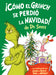 ¡Cómo El Grinch Se Perdió La Navidad! (How the Grinch Lost Christmas Spanish Edition) by Alastair Heim