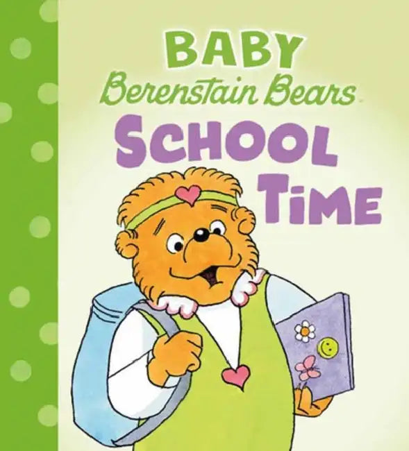 School Time (Baby Berenstain Bears) by Mike Berenstain
