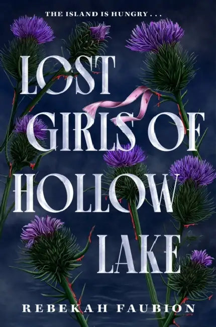 Lost Girls of Hollow Lake by Rebekah Faubion