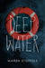 Deep Water by Stoffels, Maren