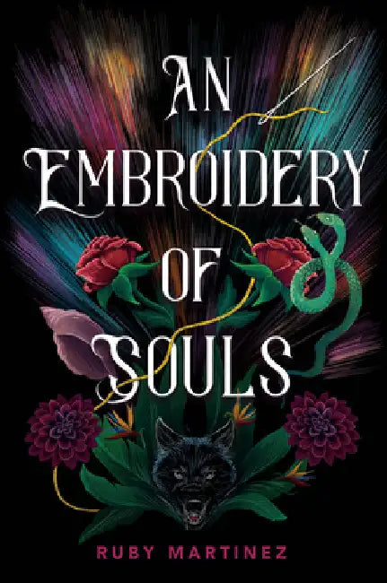 An Embroidery of Souls by Ruby Martinez