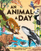 An Animal a Day: 365 Amazing Animals to Take You Through the Year by Miranda Smith