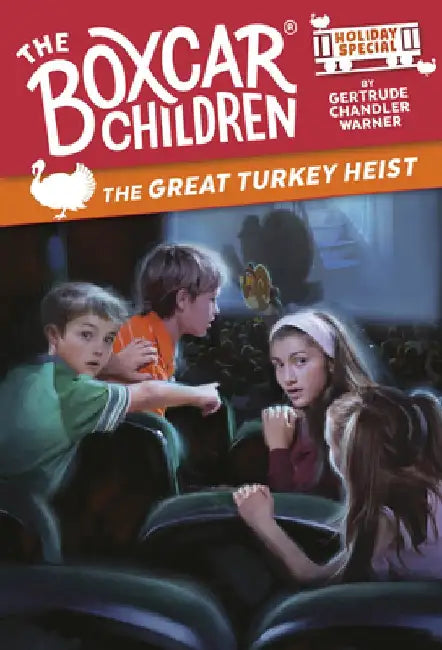 The Great Turkey Heist: A Thanksgiving Holiday Special by Gertrude Chandler Warner