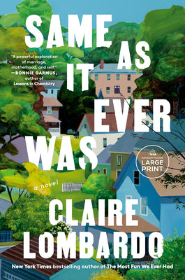 Same as It Ever Was by Claire Lombardo