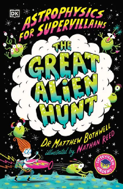 Astrophysics for Supervillains 2 the Great Alien Hunt by Matthew Bothwell