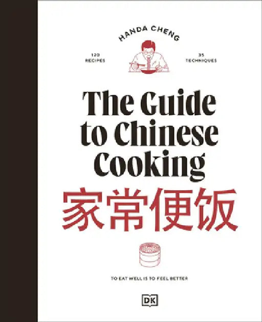 The Guide to Chinese Cooking: A Journey Through China's Favorite Dishes by Handa Cheng