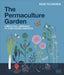 The Permaculture Garden: A Practical Approach to Year-Round Harvests by Huw Richards