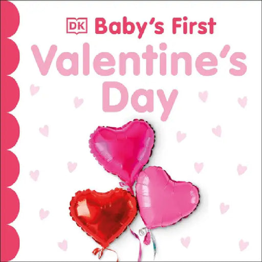 Baby's First Valentine's Day by Dk