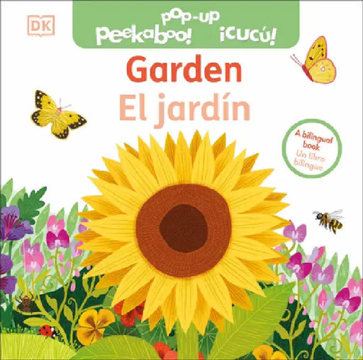 Bilingual Pop-Up Peekaboo! Garden / El Jardín by DK